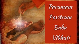 PARAMAM PAVITRAM BABA VIBHUTIM  VIBHUTI SONG  radiosai radiosailive prashantinilayam vibhuti [upl. by Etnoid]