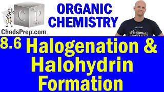 86 Halogenation of Alkenes and Halohydrin Formation  Organic Chemistry [upl. by Spanos475]