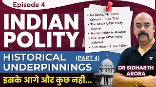 EP4 Historical Underpinnings  Complete M LaxmikanthIndian Polity for UPSC  Dr Sidharth Arora [upl. by Silsby]