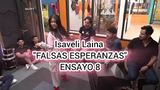 ISAVELI LAINA quotFALSAS ESPERANZASquot ENSAYO  CONCIERTO 8 [upl. by Aan]