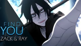 FIND YOU  Satsuriku No Tenshi [upl. by Blood412]