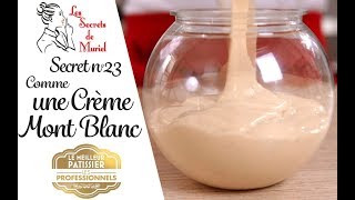 Recette de crème façon MontBlanc à la vanille Les secrets de Muriel [upl. by Legir]