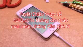 Hướng Dẫn Fix Sửa Lỗi 4013 4014 không cần làm cứng Restore iphone 4 5 5s SE 6 6s 6 plus [upl. by Lapham]