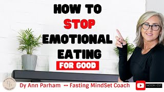 2 Tips to Help You STOP Emotional Eating for Good  for Todays Aging Woman [upl. by Liartnod]