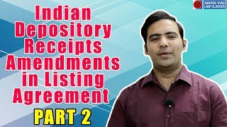 Indian Depository Receipts amendments in listing agreement Part 2  CS Executive [upl. by Uyerta333]