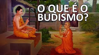 O QUE É O BUDISMO [upl. by Wilscam]