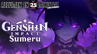 🔷 GENSHIN IMPACT  SUMERU  Resumen en 25 Minutos más o menos [upl. by Eliak]