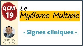 Myélome Multiple Signes Cliniques  Hématologie QCM 19 [upl. by Gnouhc]