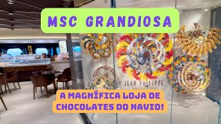 Conheça a Jean Philippe Chocolate do MSC Grandiosa [upl. by Anade]