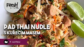 Smažené thajské nudle Pad Thai s kuřecím masem  FreshBites  RECEPTY S MASEM [upl. by Cohbath260]