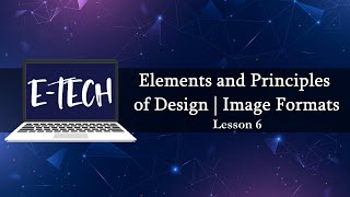 EMTECH  Lesson 6 Elements and Principles of Design [upl. by Ninaj775]