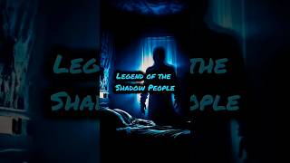 Legend of the Shadow People ShadowPeople SleepParalysis Paranormal Supernatural UrbanLegend [upl. by Payson447]