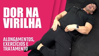 Como resolver dor na virilha [upl. by Notnert]