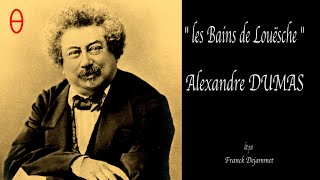 Alexandre Dumas quot Les Bains de Louësche quot audio soustitrés [upl. by Curtice968]