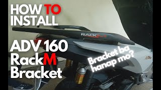 ADV 160 Bracket  How to install RackM Bracket ADV 160  Hanap kaba bracket mo sa motor mo [upl. by Elleirb]