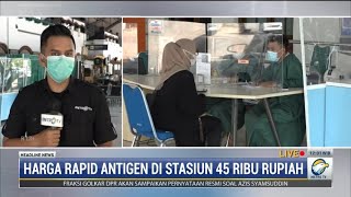 Harga Tes Antigen di Stasiun Turun Jadi Rp45 Ribu [upl. by Enirehtacyram135]