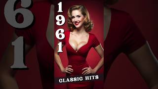 1961 Classic Hits  Vintage Favorites from 1961 [upl. by Jacques]