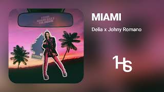 Delia x Johny Romano  Miami  1 Hour [upl. by Williams]