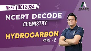 Hydrocarbon Part2  Organic Chemistry  Important for NEET 2024 Exam 📚 Chemistry  ALLENNEET [upl. by Pinckney]