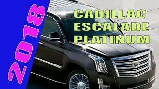 Cadillac Escalade 2018 Platinum Review  Price Release Date Exterior Interior and changes EXT ESV [upl. by Jackquelin532]