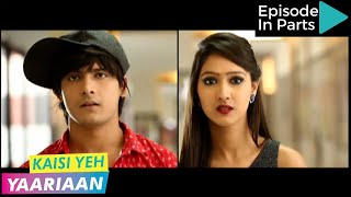 Kaisi Yeh Yaariaan  Episode 120 Part1  Ups amp Downs [upl. by Reldnahc204]