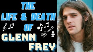 The Life amp Death of Eagles GLENN FREY [upl. by Ever]