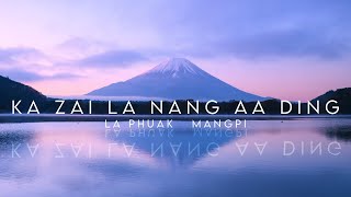 KA ZAI LA NANG AA DING  LYRICS VIDEO INSTRUMENTAL [upl. by Yrrol73]