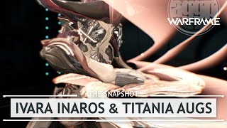 Warframe Playtesting Inaros Ivara and Titanas New Augments thesnapshot [upl. by Orimisac]