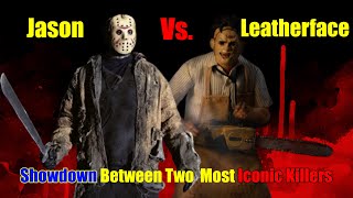 Most Iconic Killers Faceoff  Jason Vs Leatherface [upl. by Otir]