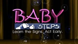 Baby Steps quotLearn the Signs Act Earlyquot [upl. by Dranoel]