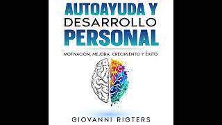 Autoayuda y desarrollo personal Motivación Mejora Crecimiento y Éxito  Audiolibro en español [upl. by Isia]