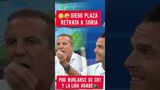 🤣 DIEGO PLAZA HUMILLA A CRISTOBAL SORIA POR BURLARSE DE CR7 Y LA LIGA DE ARABIA chiringuito short [upl. by Eilrahs]