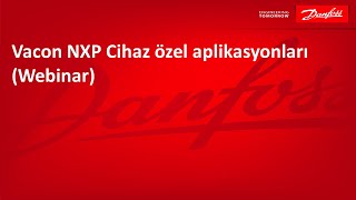 Vacon NXP Cihaz özel aplikasyonları Webinar [upl. by Are141]