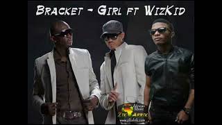 Bracket ft Wizkid  Girl instrumental [upl. by Ferriter554]