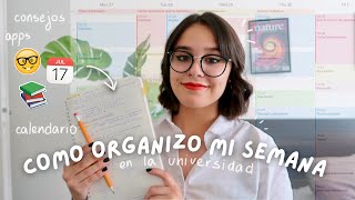 Como Organizo TODA mi Semana para Tener Tiempo para TODO en la Universidad [upl. by Aonehc]