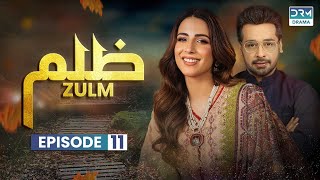 Zulm  Episode 11  Affan Waheed Ushna Shah Faysal Quraishi  C6R1O [upl. by Zeugirdor]