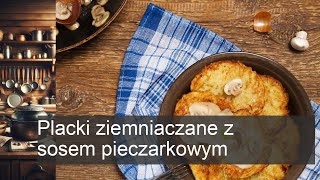 Placki ziemniaczane z sosem pieczarkowym [upl. by Ohl]