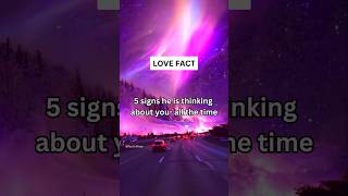 5SIGNS THE HE IS THINKING YOU ALL THE TIME shorts subscribe psychologyfacts youtubeshorts facts [upl. by Sanchez317]