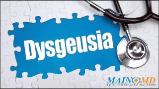 Dysgeusia ¦ Treatment and Symptoms [upl. by Aniaz]