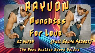 Munchies ForLove  Rayvon Original full sound reboot by DJ SUPERbest quality sound online [upl. by Elyag]