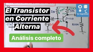 ✅EL TRANSISTOR en CA  MUY BIEN EXPLICADO 💯 ELECTRÓNICA ANALÓGICA [upl. by Nolham]