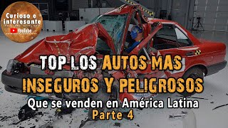 🚗 Top 10 Los autos más inseguros y peligrosos que se venden en Latinoamérica Parte 4 [upl. by Tnarud]