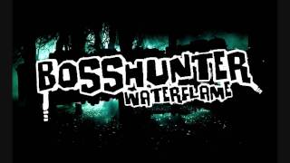 Bosshunter [upl. by Mohr]