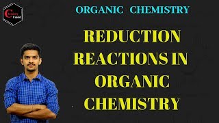 REDUCTION REACTIONS  ORGANIC CHEMISTRY [upl. by Greg]