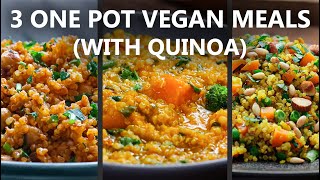 3 Easy ONE POT Vegan Meals With Quinoa  HIGH PROTEIN Easy Vegan Recipes  Food Impromptu [upl. by Chimene970]