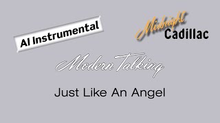 MODERN TALKING Just Like An Angel AI Instrumental [upl. by Sila]