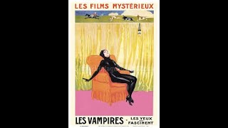 Les Vampires Chapter 7  Satanas 1916 Public Domain Media [upl. by Ahdar]