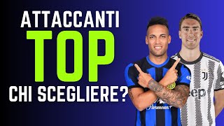 QUALE ATTACCANTE TOP PUNTARE AL FANTACALCIO  Guida allAsta del Fantacalcio 202425 [upl. by Dnomal544]