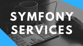 Symfony tutorial Services [upl. by Adine]