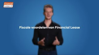 Fiscale voordelen van Financial Lease  FinancialLeasenl [upl. by Sieracki]